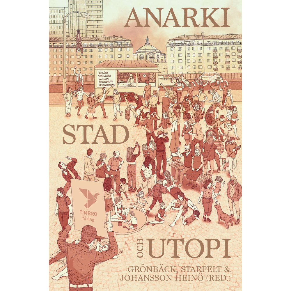 Timbro Anarki, stad och utopi (inbunden)