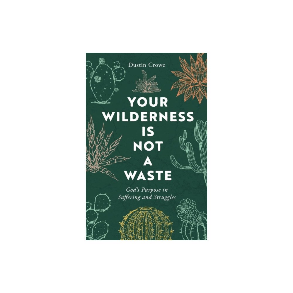 Moody Publishers Your Wilderness is Not a Waste (häftad, eng)