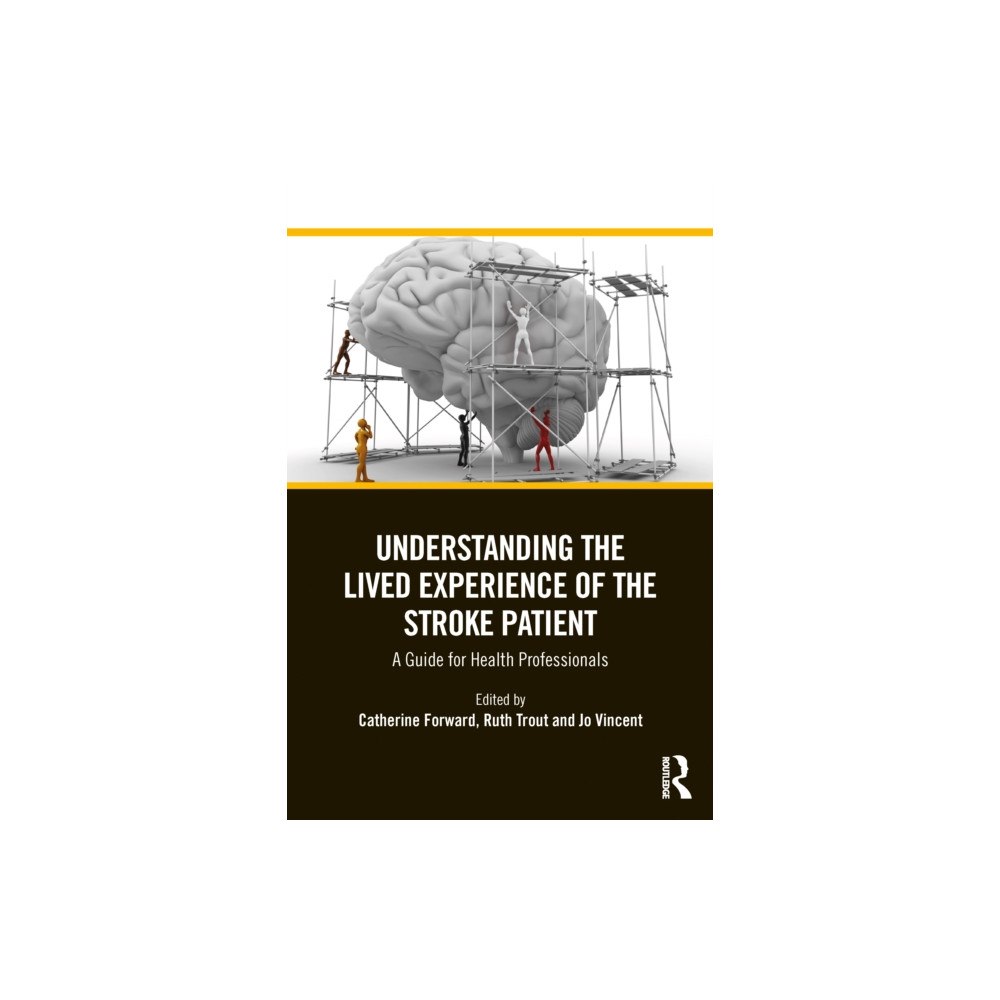 Taylor & francis ltd Understanding the Lived Experience of the Stroke Patient (häftad, eng)