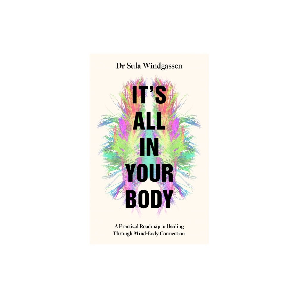 Pan Macmillan It's All In Your Body (inbunden, eng)