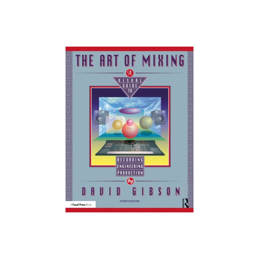 Taylor & francis ltd The Art of Mixing (häftad, eng)