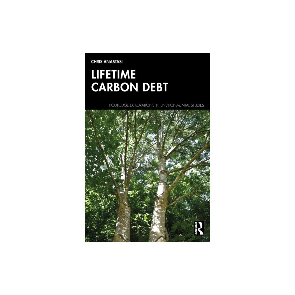Taylor & francis ltd Lifetime Carbon Debt (häftad, eng)