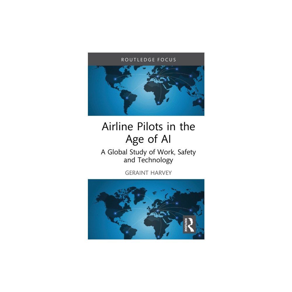 Taylor & francis ltd Airline Pilots in the Age of AI (inbunden, eng)