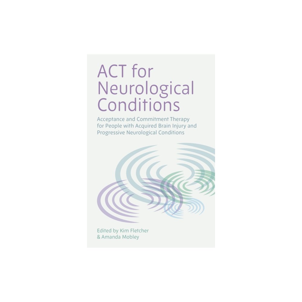 Jessica kingsley publishers ACT for Neurological Conditions (häftad, eng)