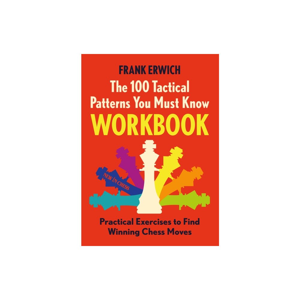 New in Chess The 100 Tactical Patterns You Must Know Workbook (häftad, eng)