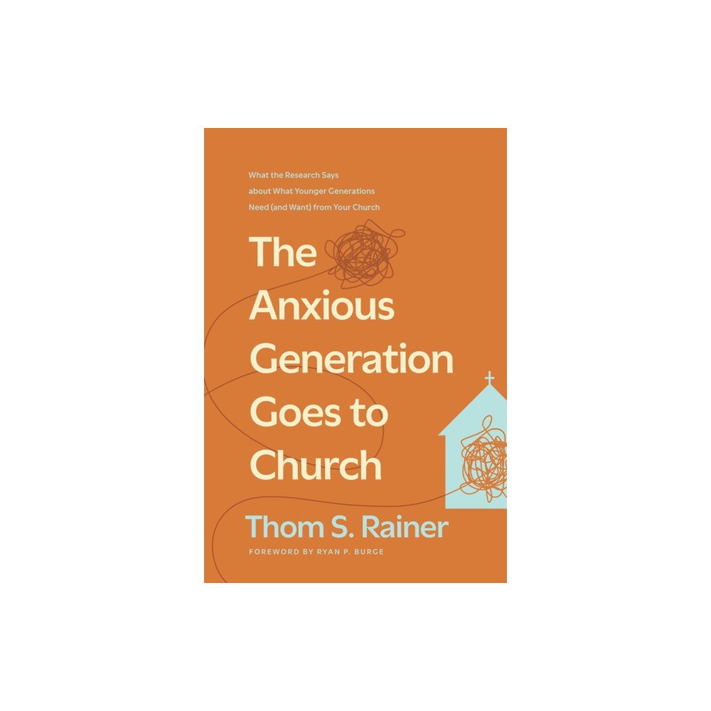 Tyndale House Publishers Anxious Generation Goes To Church, The (inbunden, eng)