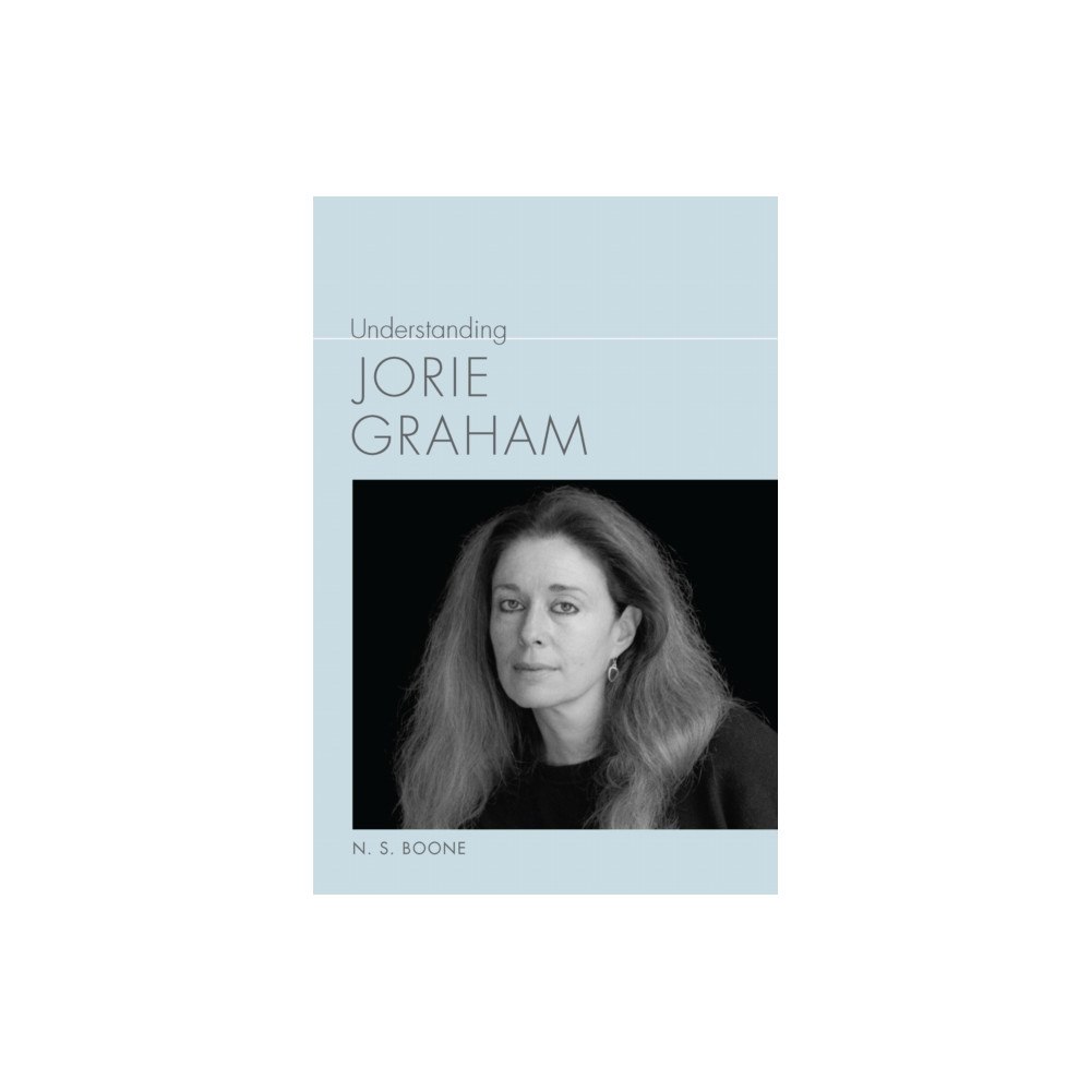 University of South Carolina Press Understanding Jorie Graham (häftad, eng)