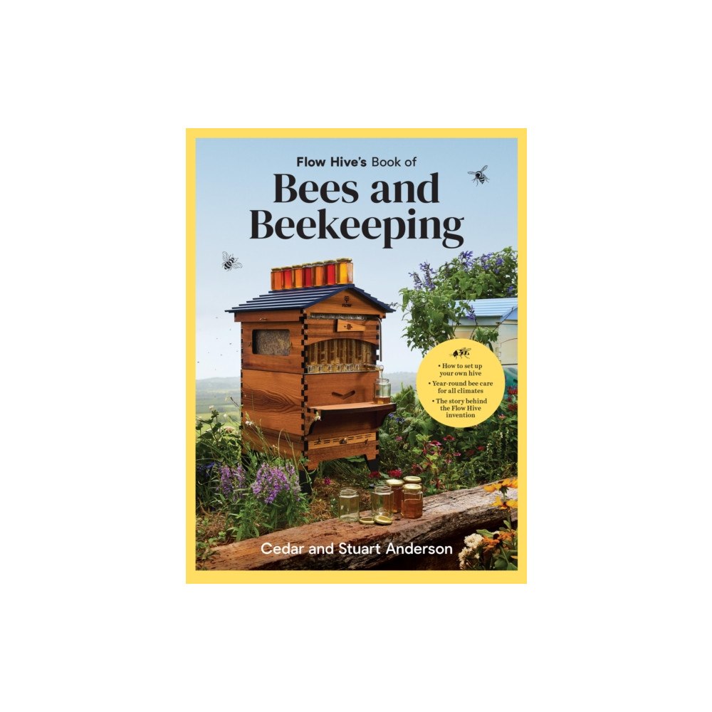 Murdoch Books Flow Hive's Book of Bees and Beekeeping (inbunden, eng)