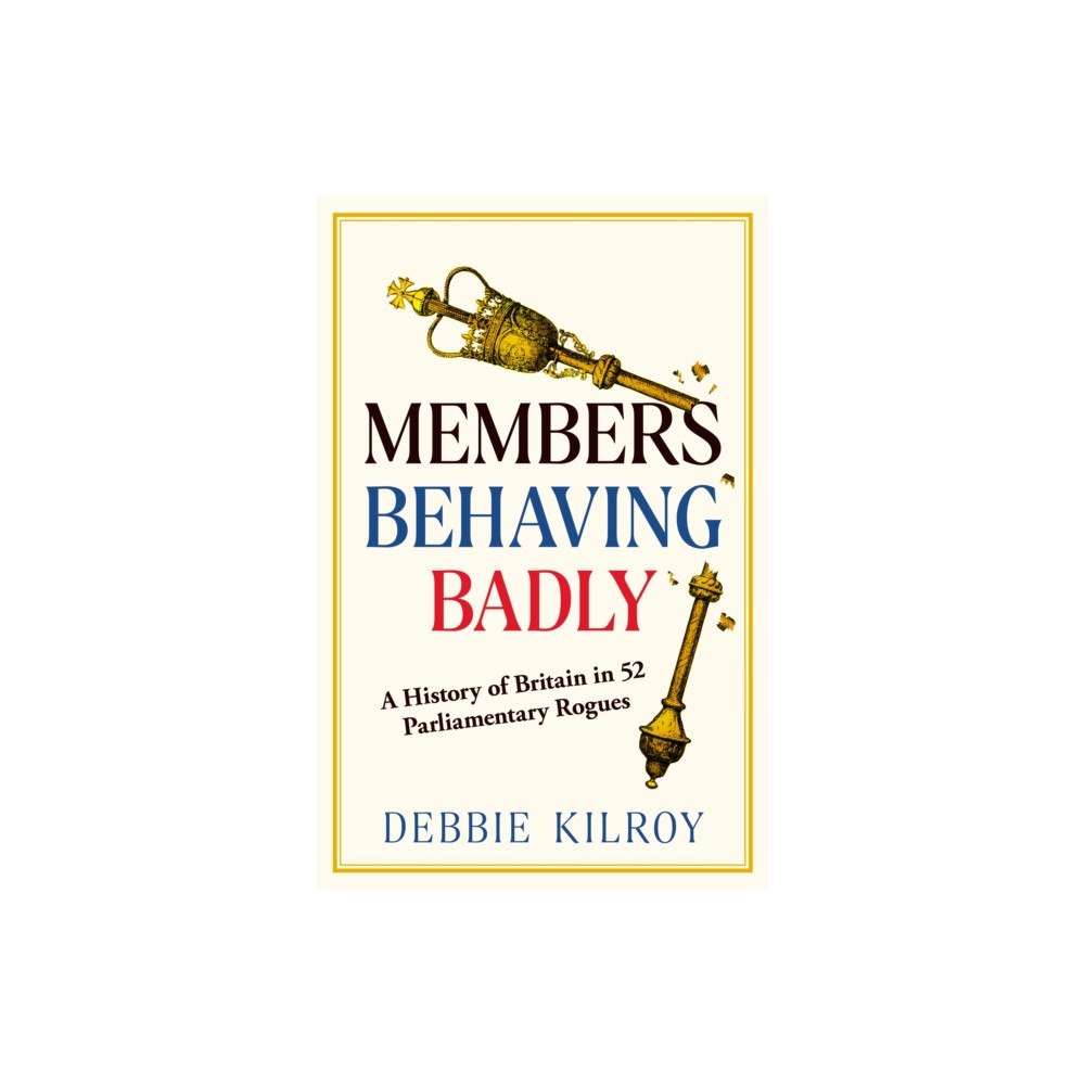 Elliott & Thompson Limited Members Behaving Badly (inbunden, eng)