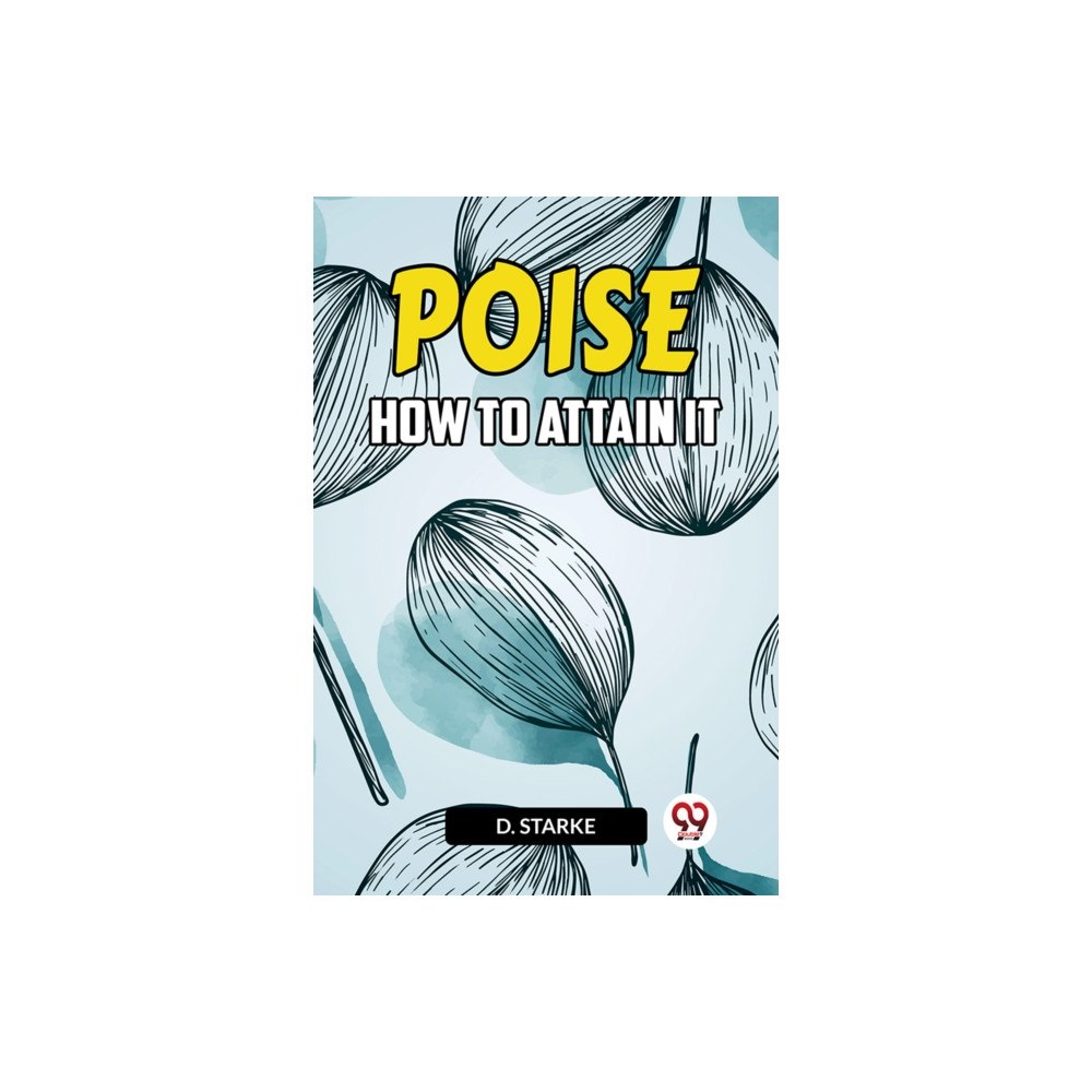 Double 9 Books POISE HOW TO ATTAIN IT (häftad, eng)