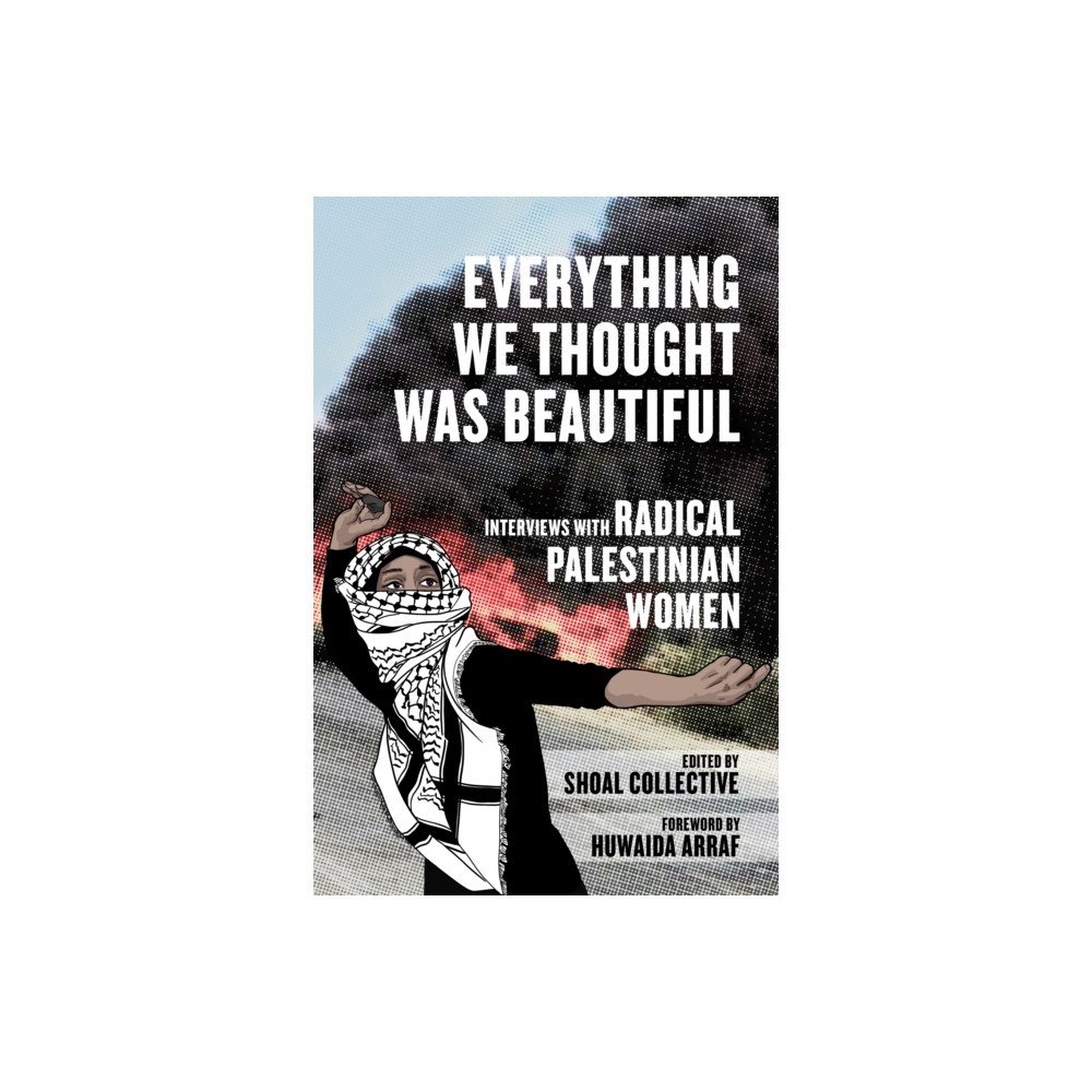 PM Press Everything We Thought Was Beautiful (häftad, eng)