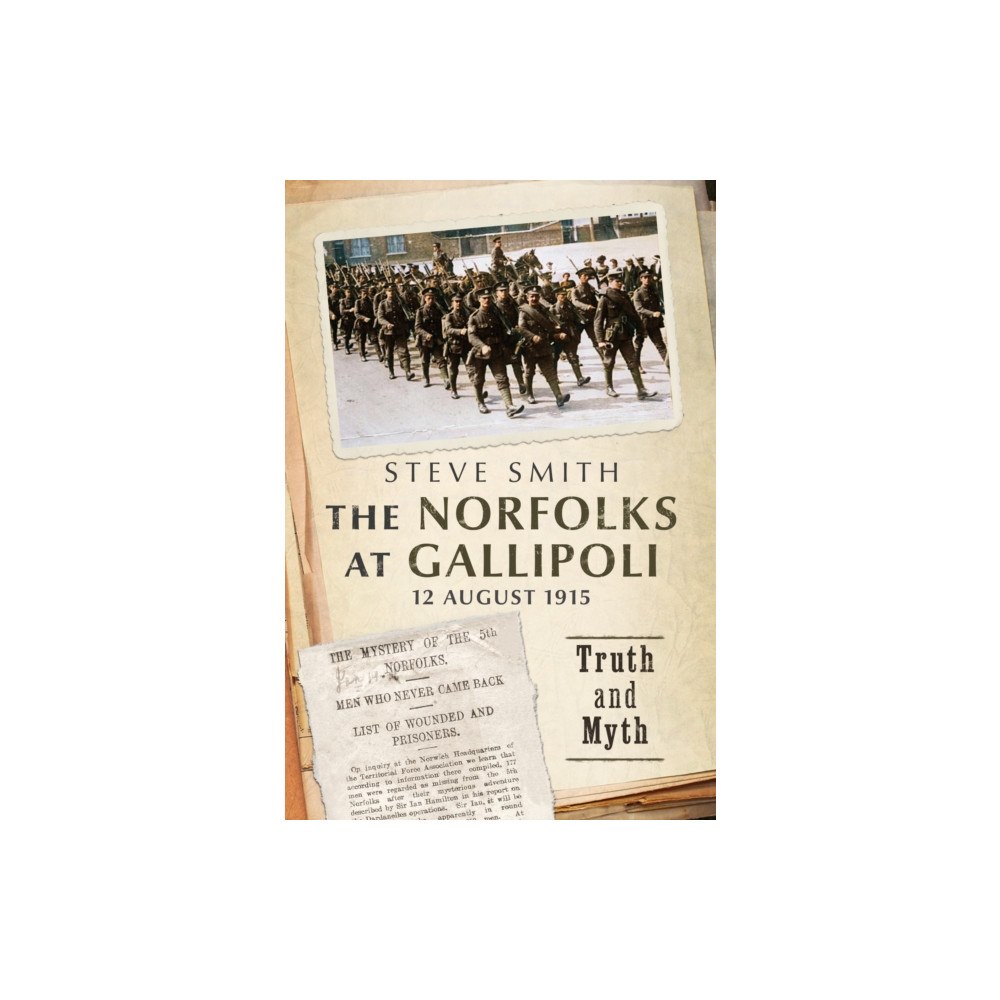 Fonthill Media Ltd The Norfolks at Gallipoli 12 August 1915 (inbunden, eng)