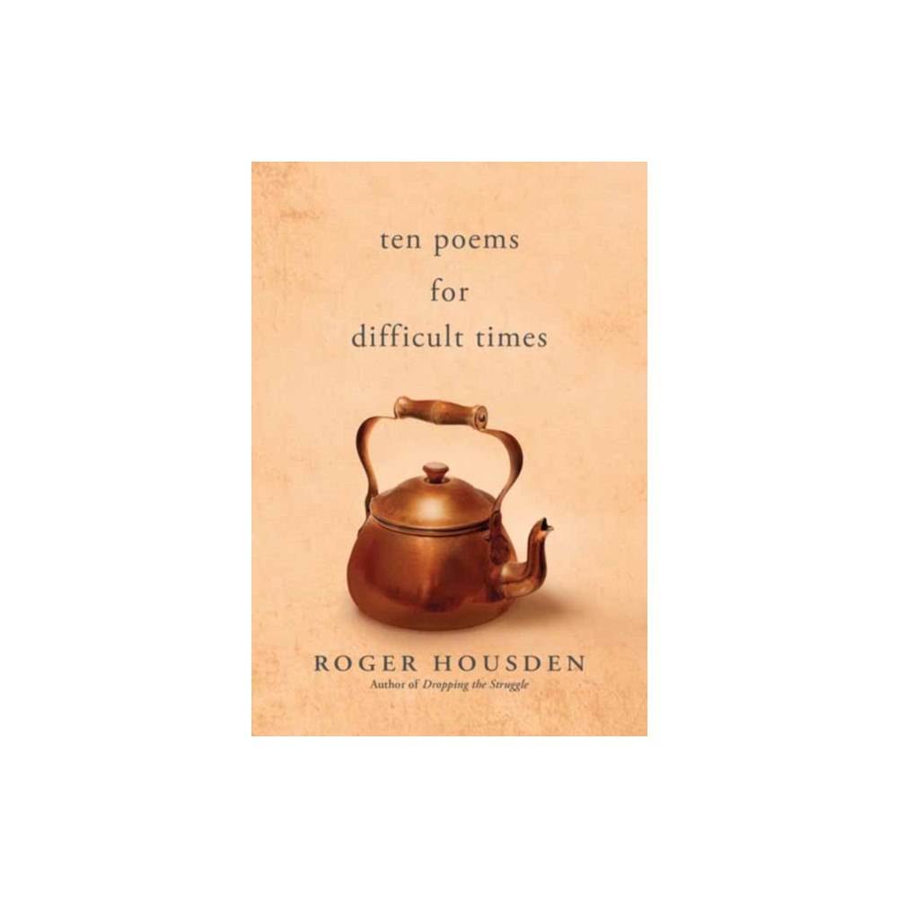 New World Library Ten Poems for Difficult Times (häftad, eng)