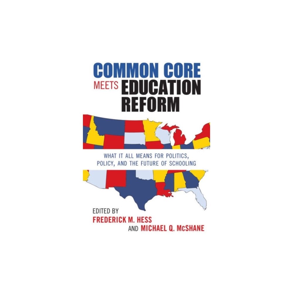 Teachers' College Press Common Core Meets Education Reform (inbunden, eng)