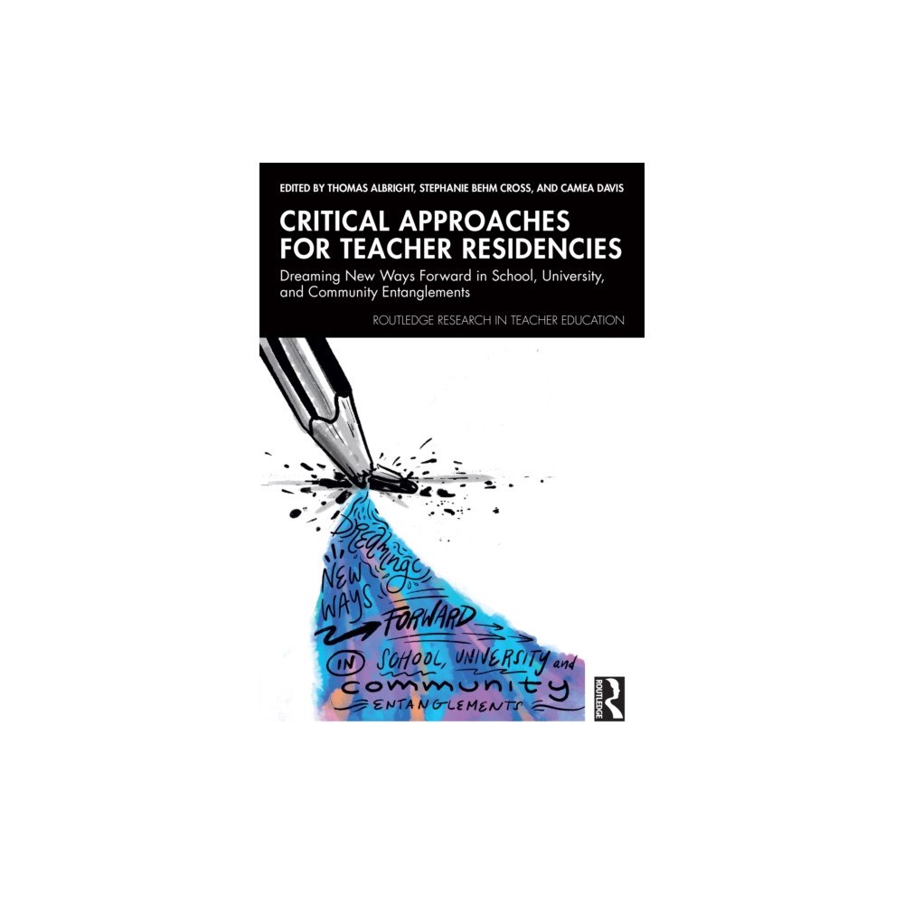 Taylor & francis ltd Critical Approaches for Teacher Residencies (häftad, eng)