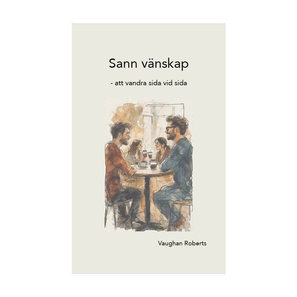 Vaughan Roberts Sann vänskap : att vandra sida vid sida (häftad)