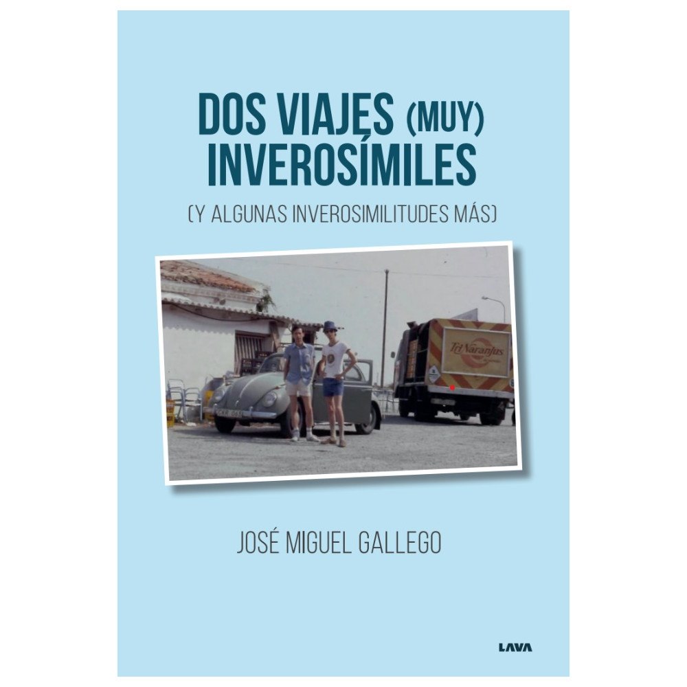 José Miguel Gallego Dos viajes (muy) inverosímiles (y algunas inverosimilitudes más) (bok, danskt band, spa)