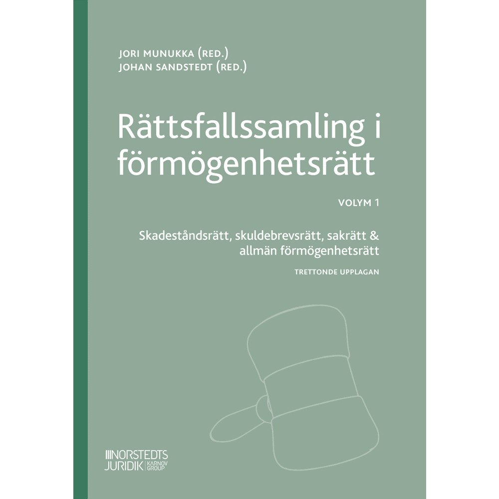 Norstedts Juridik Rättsfallssamling i förmögenhetsrätt Volym 1 : Skadeståndsrätt, skuldebrevsrätt, sakrätt & allmän förmögenhetsrätt (häft...