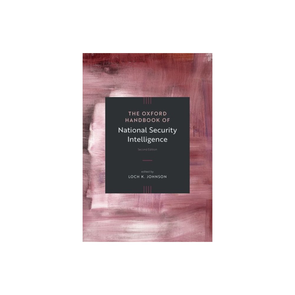 Oxford University Press Inc The Oxford Handbook of National Security Intelligence (häftad, eng)