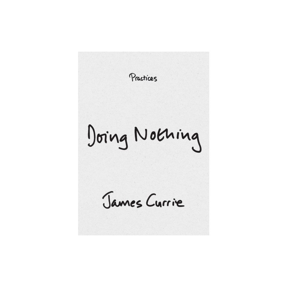 Duke university press Doing Nothing (häftad, eng)