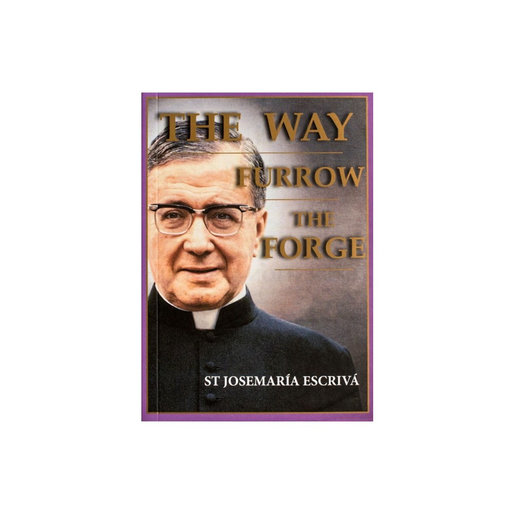 Scepter Publishers Inc The Way, Furrow, The Forge (One Volume) (häftad, eng)