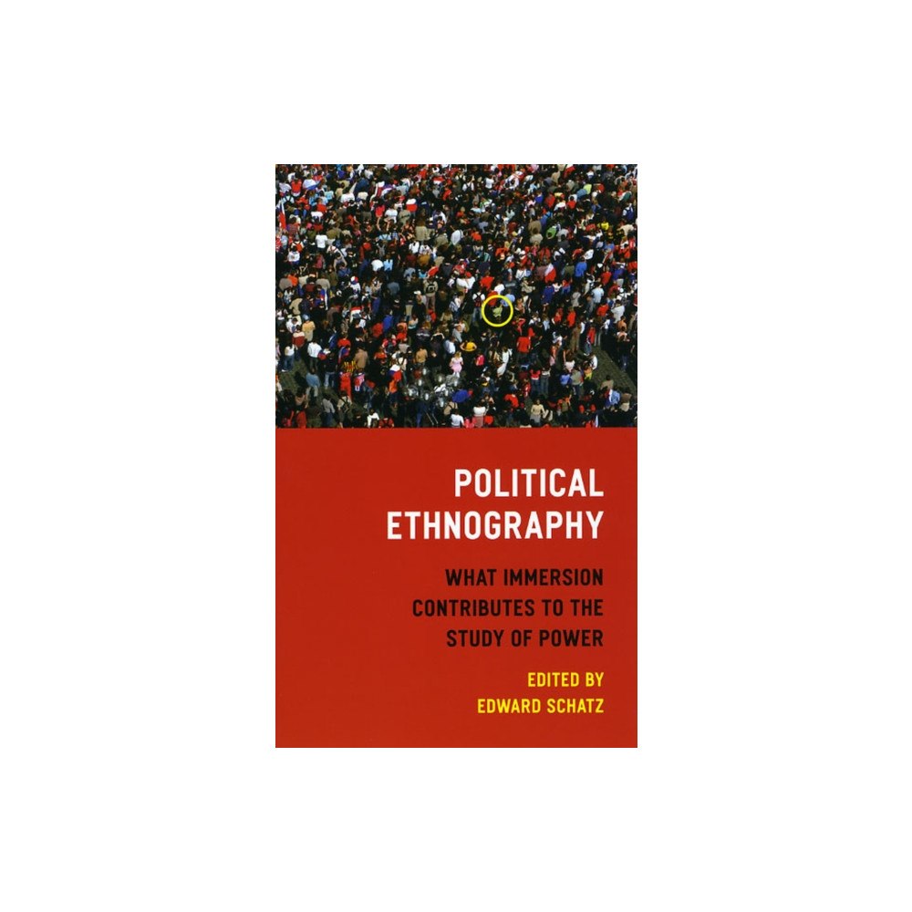 The university of chicago press Political Ethnography (häftad, eng)
