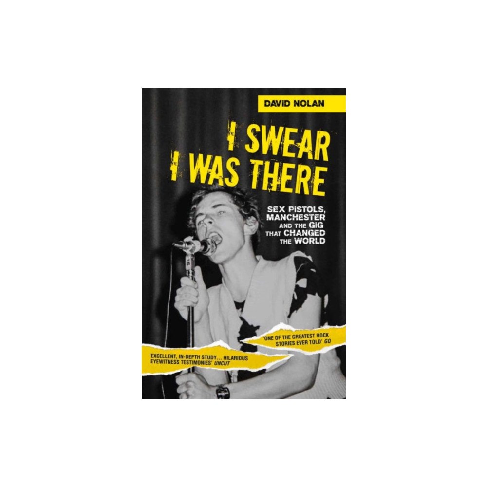 John Blake Publishing Ltd I Swear I Was There - Sex Pistols, Manchester and the Gig that Changed the World (häftad, eng)