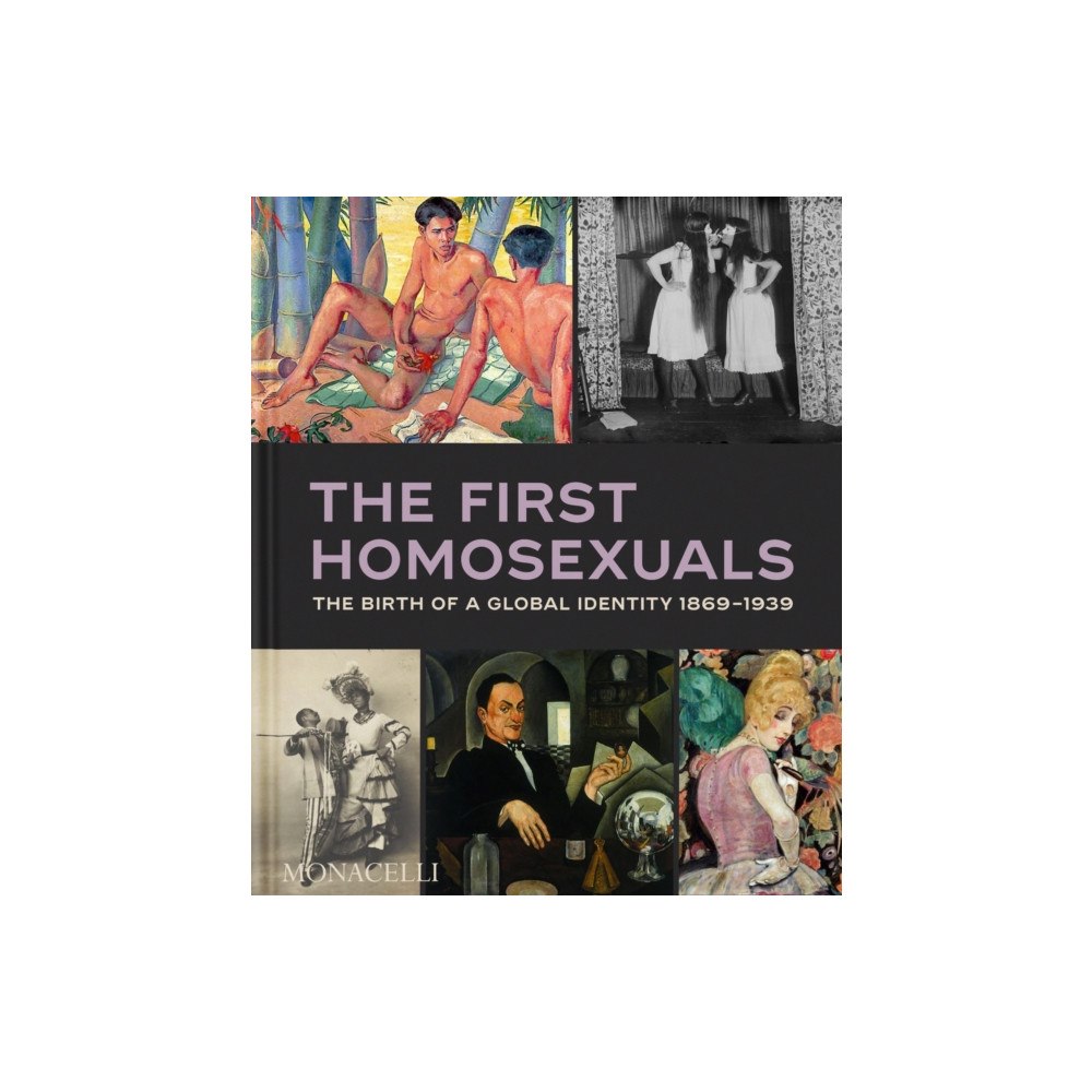 Monacelli Press The First Homosexuals (inbunden, eng)