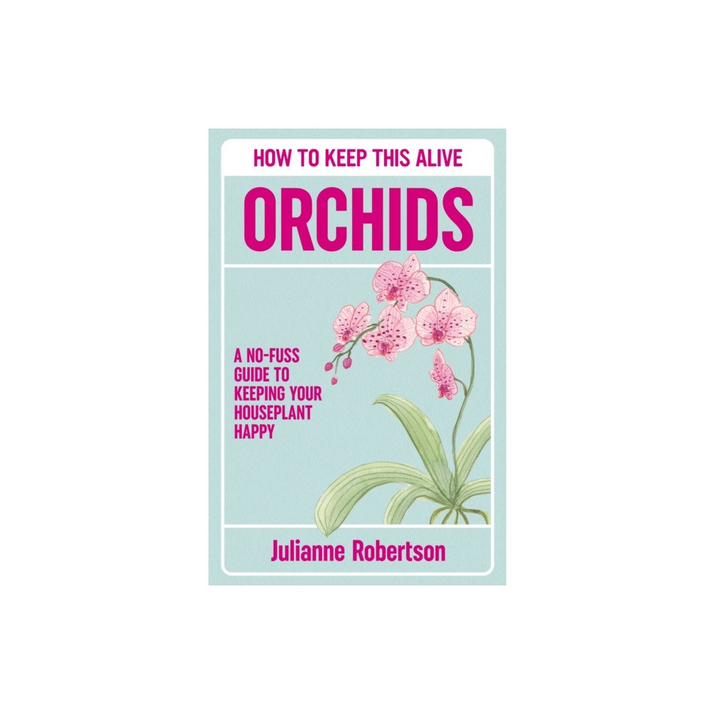 Canelo Orchids: How to Keep This Alive (inbunden, eng)