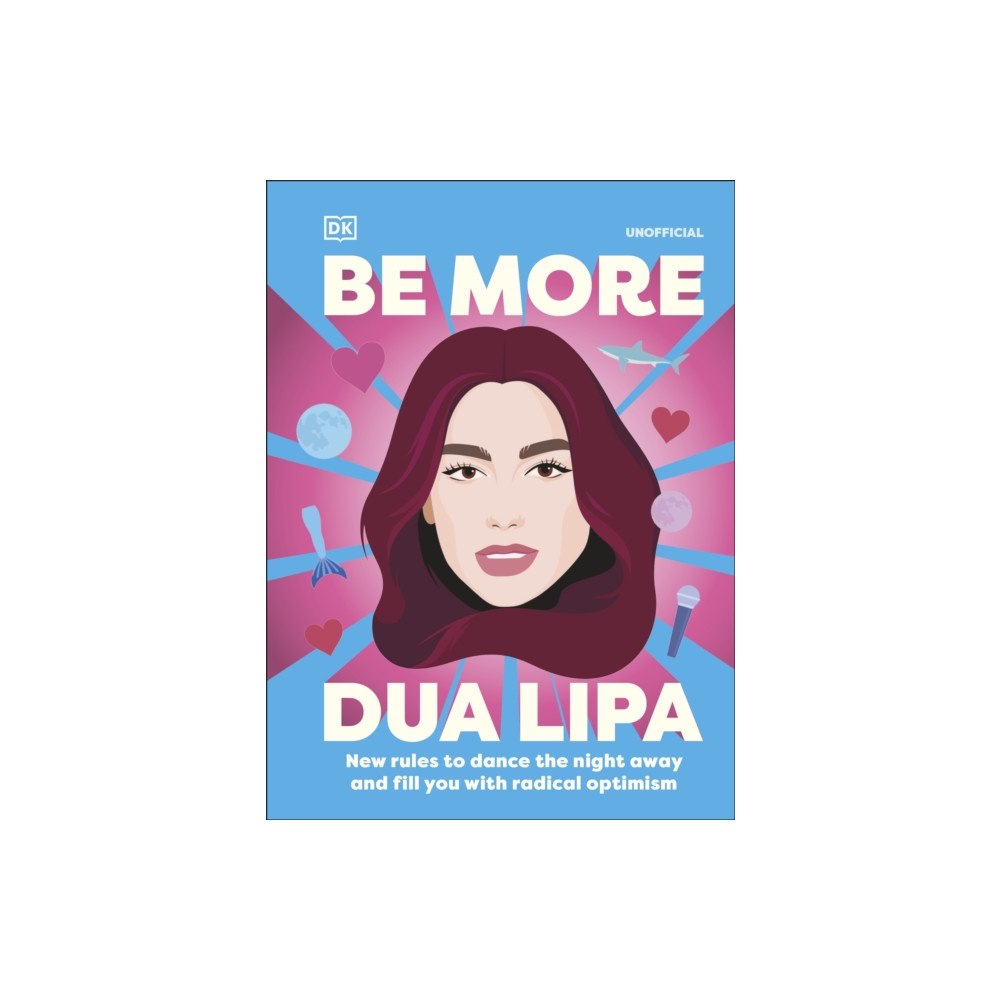 Dorling Kindersley Ltd Be More Dua Lipa (inbunden, eng)
