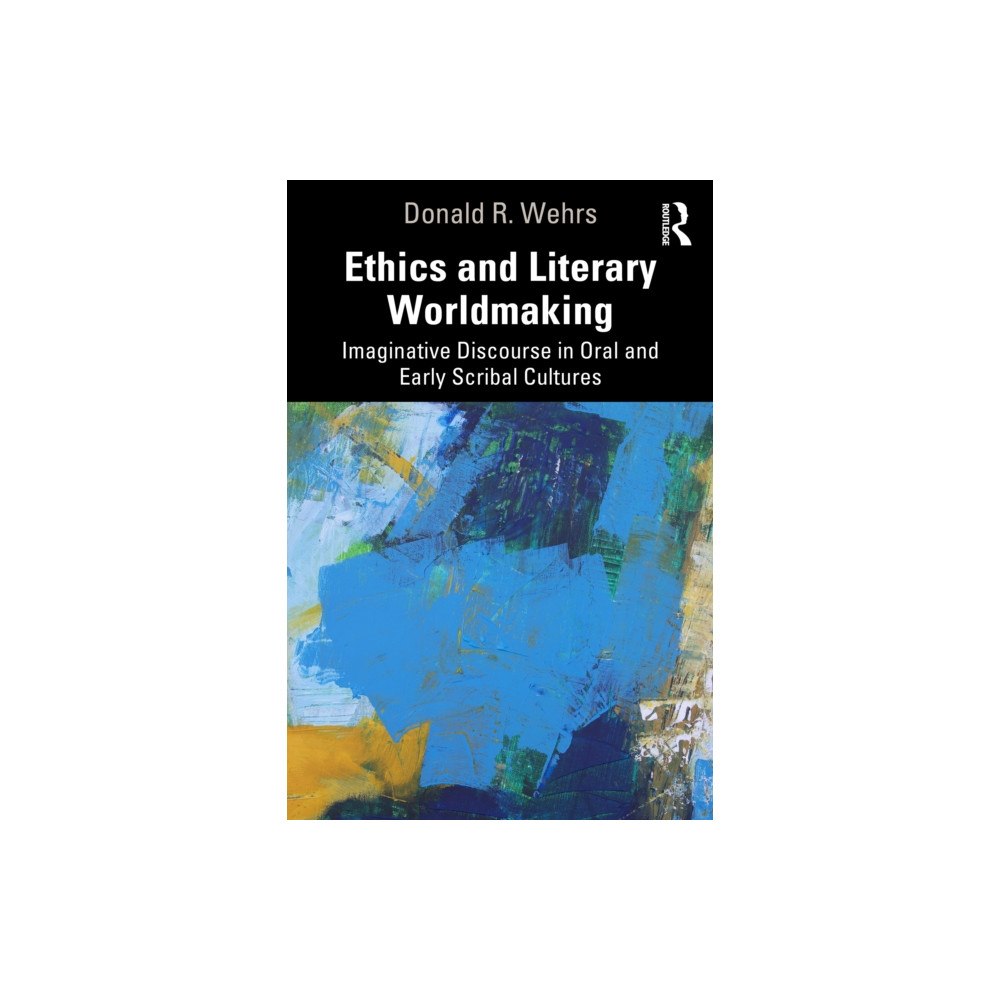 Taylor & francis ltd Ethics and Literary Worldmaking (häftad, eng)