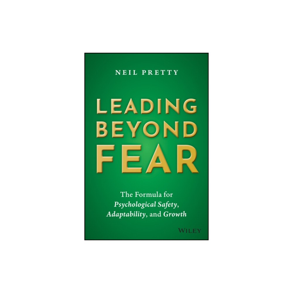 John Wiley & Sons Inc Leading Beyond Fear (inbunden, eng)