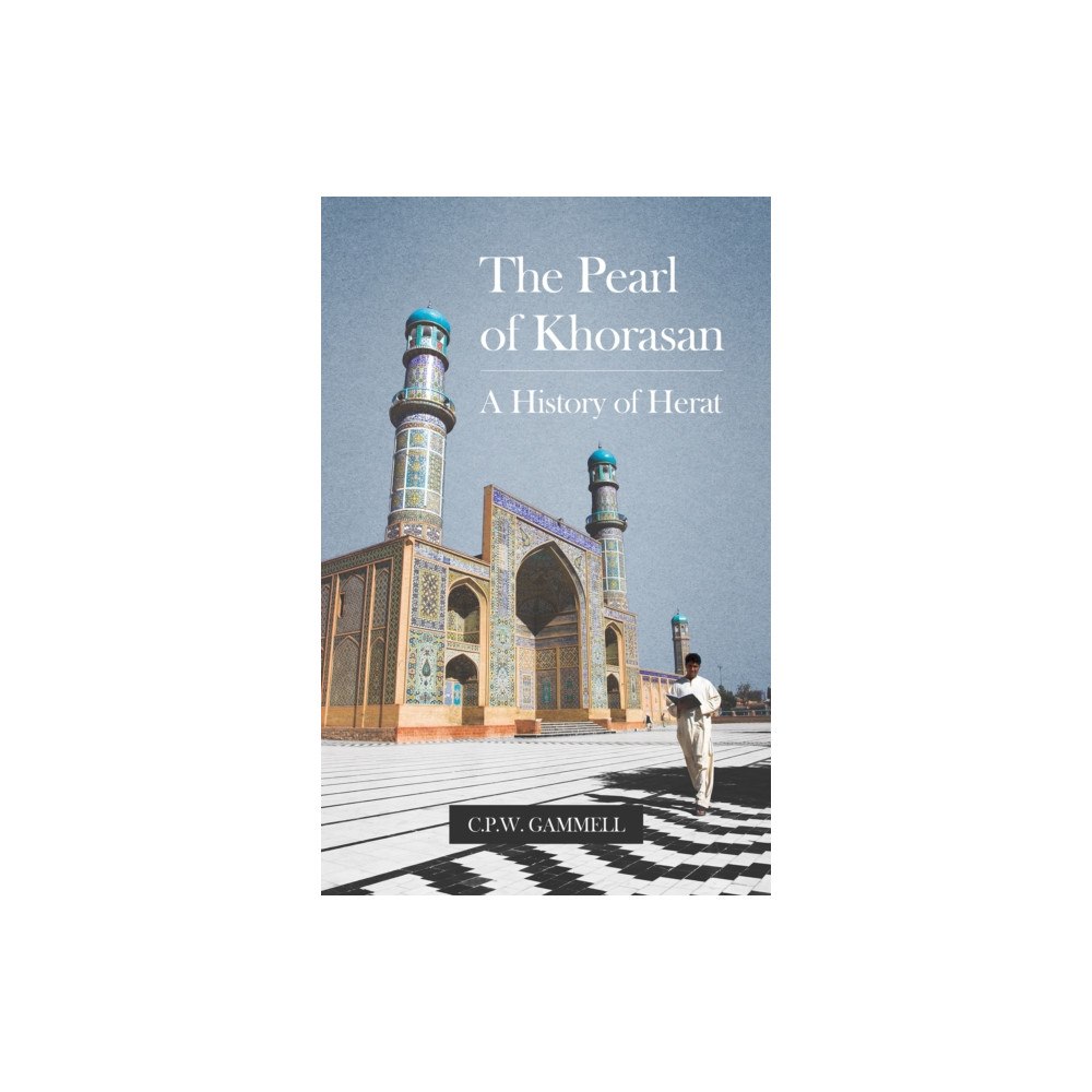 C hurst & co publishers ltd The Pearl of Khorasan (häftad, eng)