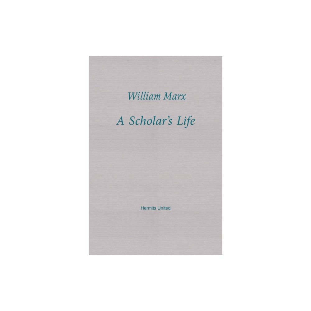 Hermits United A Scholar's Life (häftad, eng)
