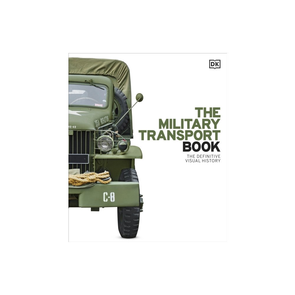 Dorling Kindersley Ltd The Military Transport Book (inbunden, eng)
