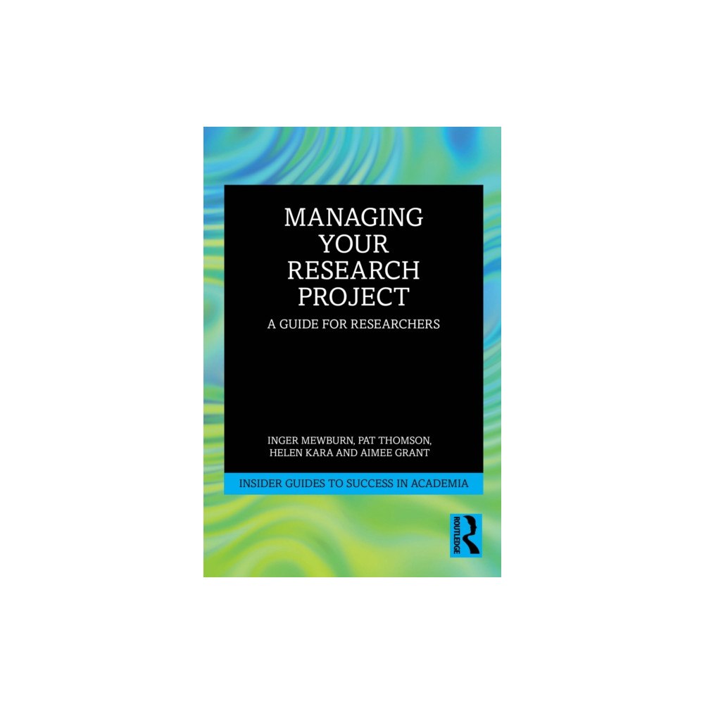 Taylor & francis ltd Managing Your Research Project (häftad, eng)