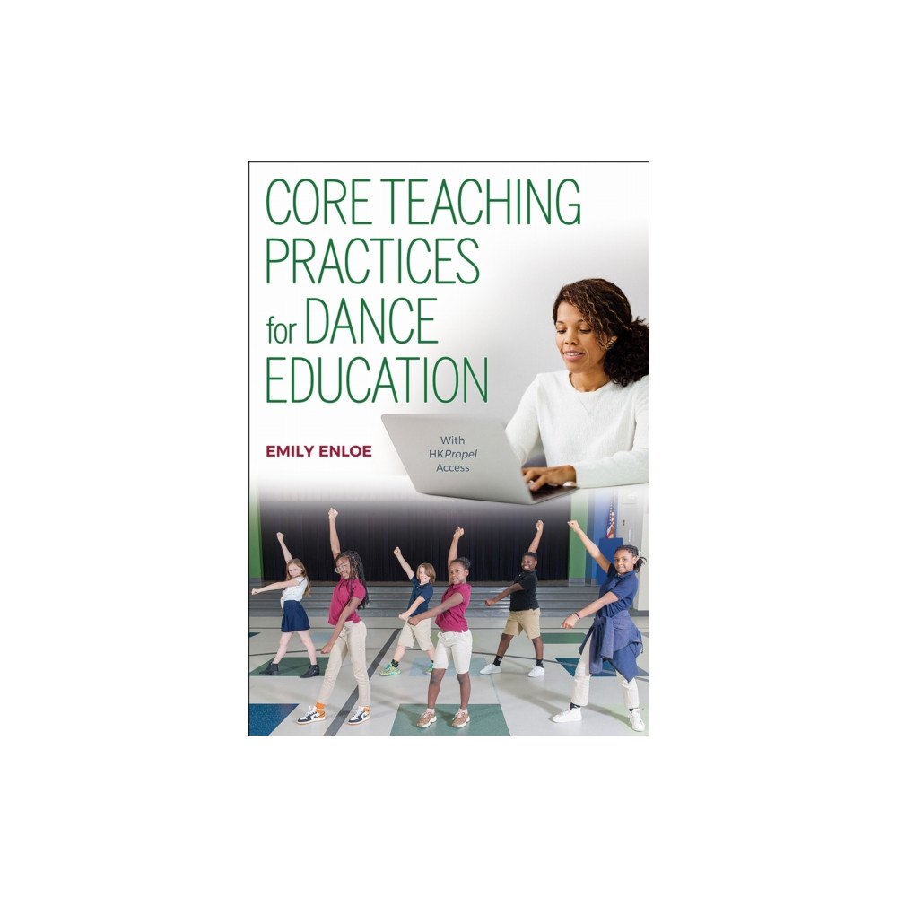 Human Kinetics Publishers Core Teaching Practices for Dance Education (häftad, eng)