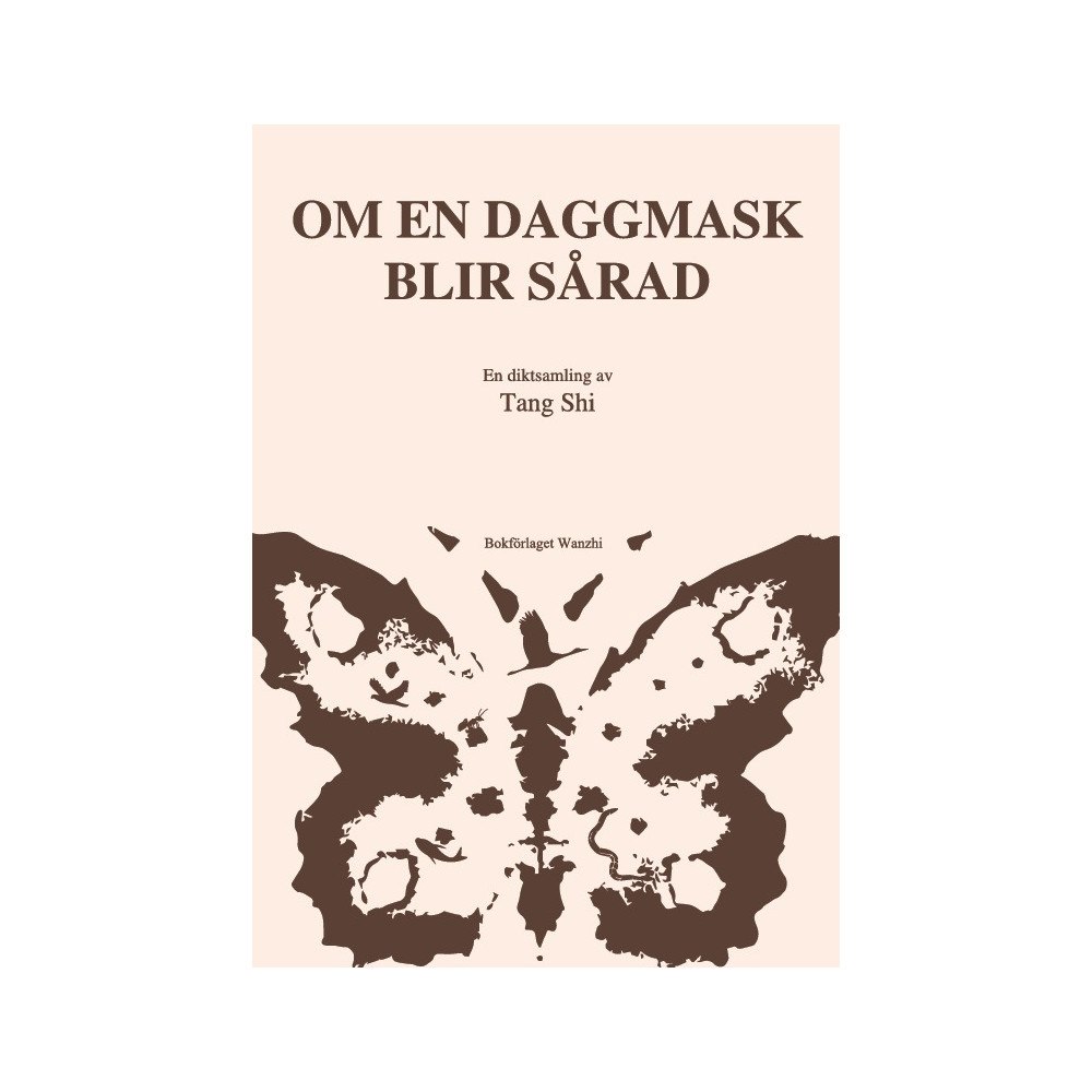 Tang Shi Om en daggmask blir sårad (bok, danskt band)
