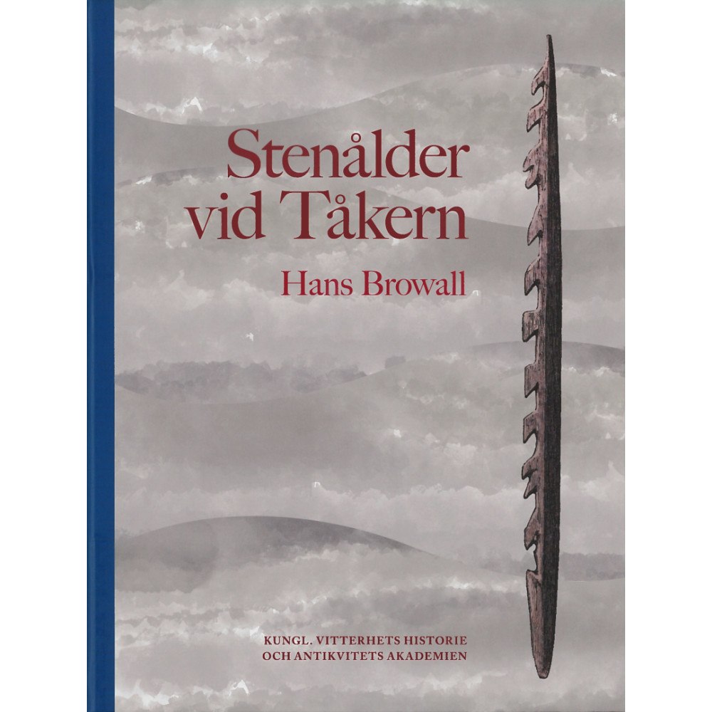Hans Browall Stenålder vid Tåkern (inbunden)