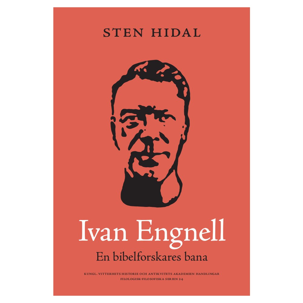 Sten Hidal Ivan Engnell en bibelforskares bana (häftad)
