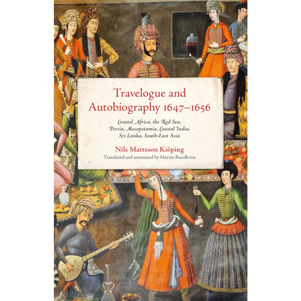 Nils Mattsson Kiöping Travelogue and Autobiography 1647–1656 (inbunden, eng)