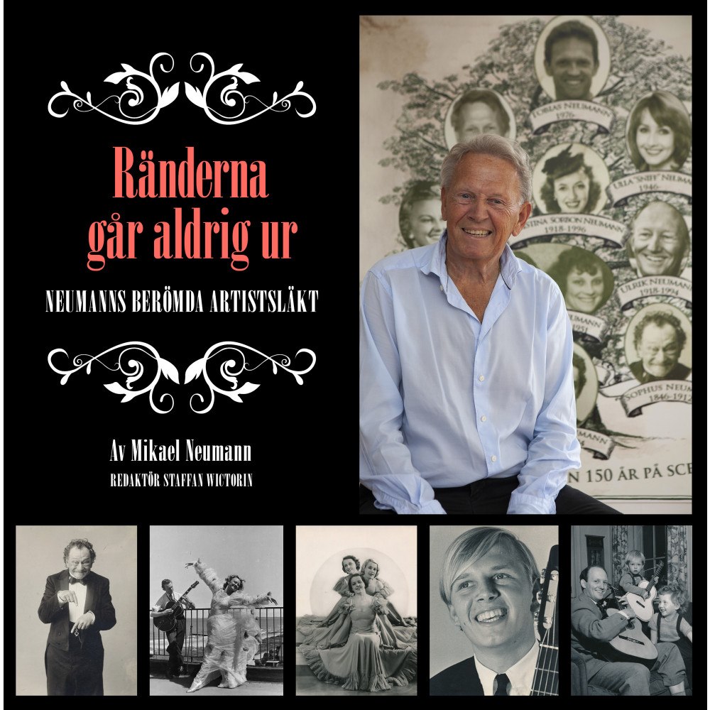 Mikael Neumann Ränderna går aldrig ur. Neumanns berömda artistsläkt (inbunden)