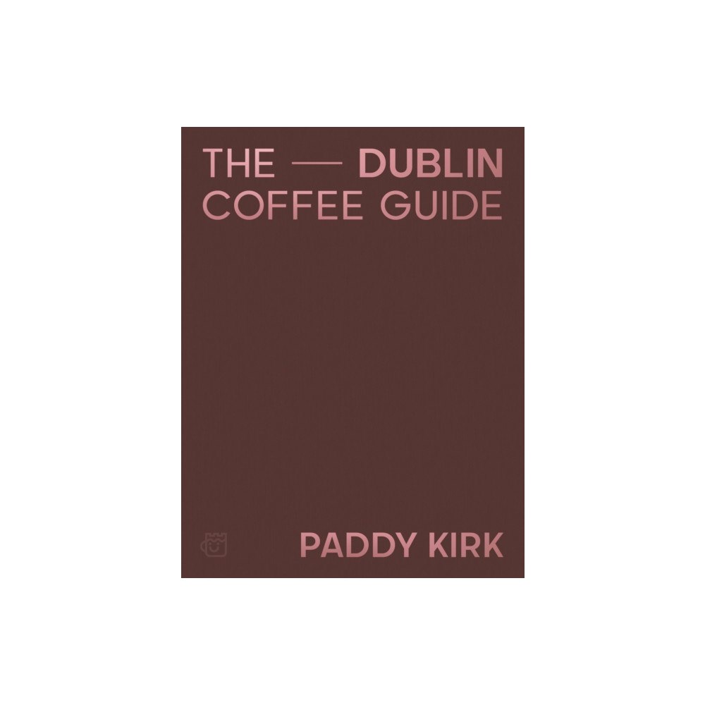 The Lilliput Press Dublin Coffee Guide (inbunden, eng)