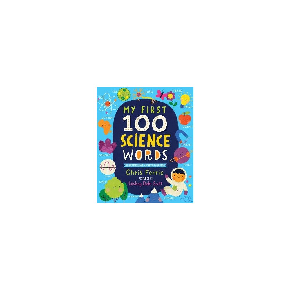 Chris Ferrie My First 100 Science Words (bok, board book, eng)