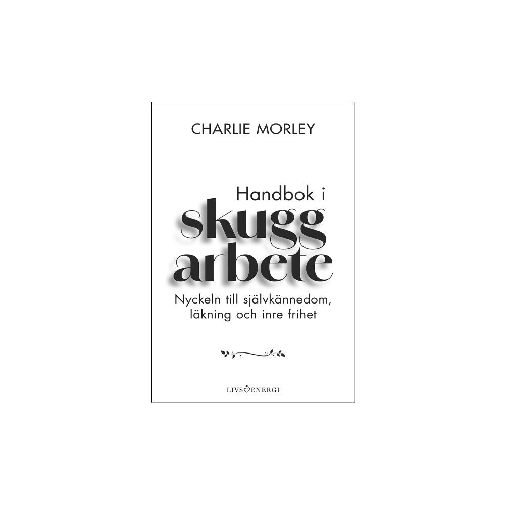 Charlie Morley Handbok i skuggarbete (inbunden)
