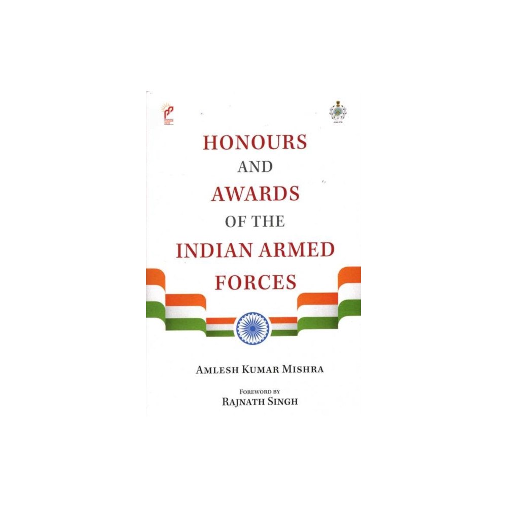 Unknown Honours and Awards of the Indian Armed Forces (inbunden, eng)
