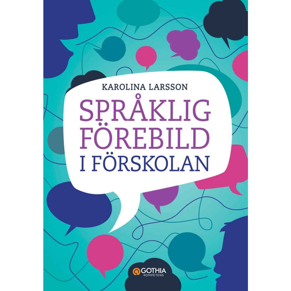 Karolina Larsson Språklig förebild i förskolan (häftad)