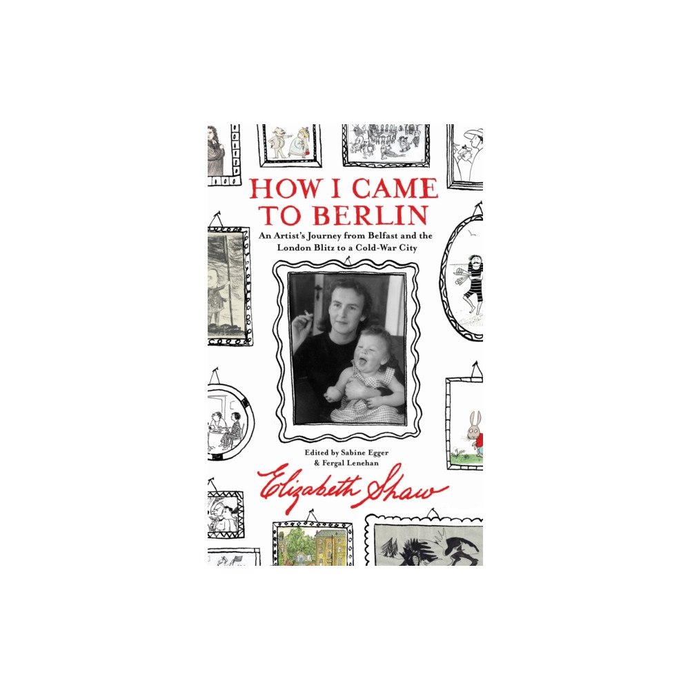 The Lilliput Press How I Came to Berlin (häftad, eng)
