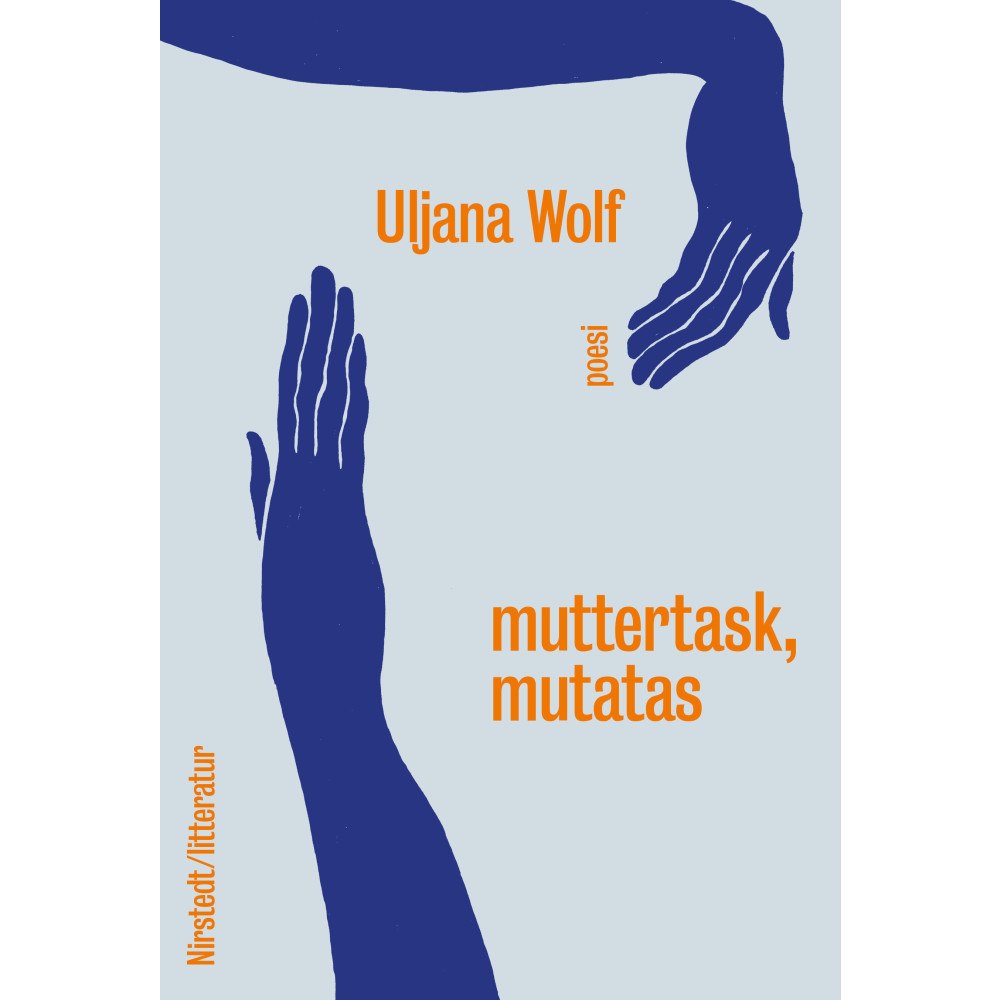 Uljana Wolf muttertask, mutatas (inbunden)