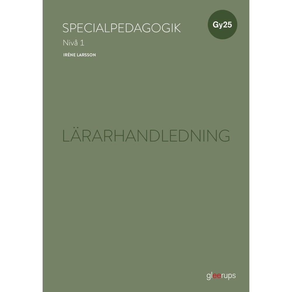 Irene Larsson Specialpedagogik 1, lärarhandledning, Gy25 (bok, spiral)